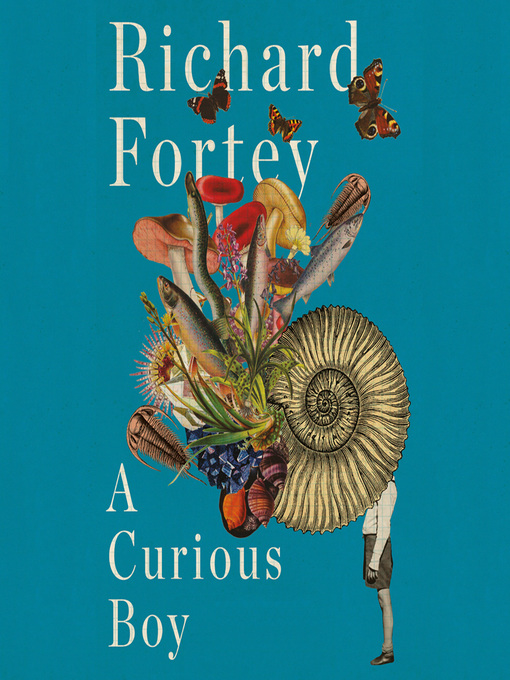 Title details for A Curious Boy by Richard Fortey - Available
